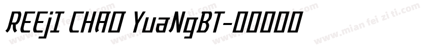 REEjI CHAO YuaNgBT字体转换
